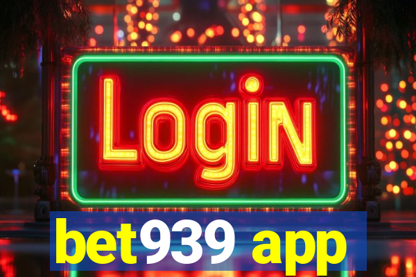 bet939 app